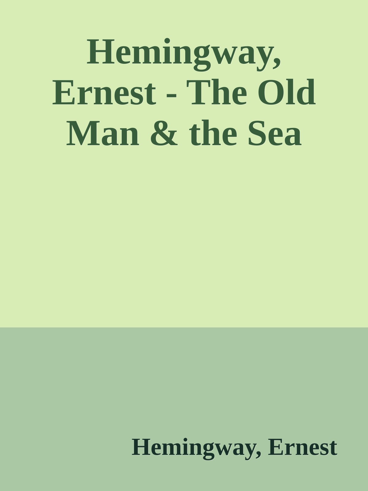 Hemingway, Ernest - The Old Man & the Sea