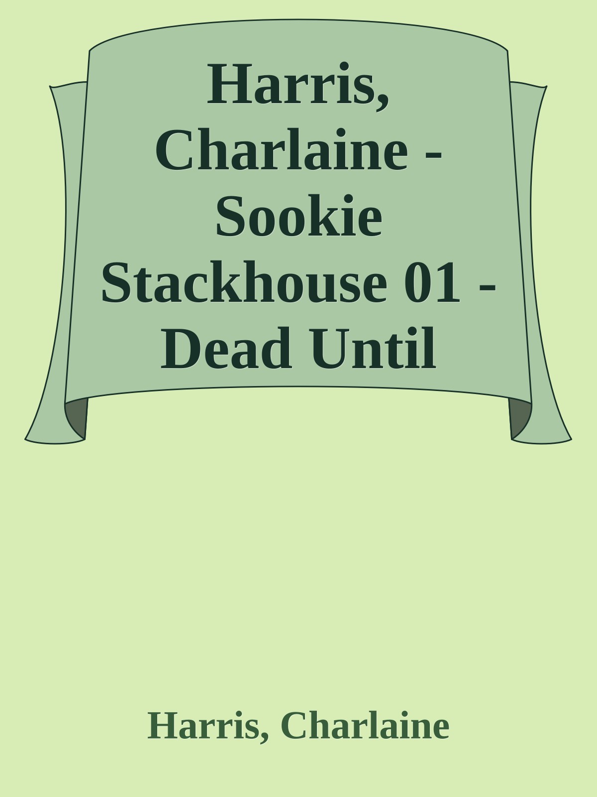 Harris, Charlaine - Sookie Stackhouse 01 - Dead Until Dark