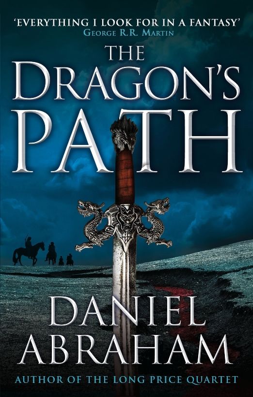 Abraham, Daniel - The Dagger and the Coin 01 - The Dragon's Path