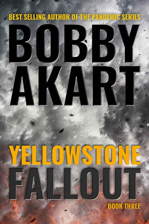 Akart, Bobby Yellowstone 03 - Yellowstone: Fallout