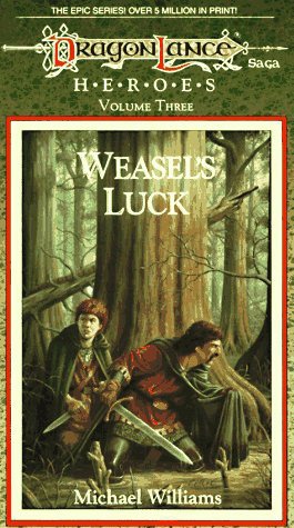 Williams, Michael - Dragonlance Heroes Book 03 - Weasel's Luck
