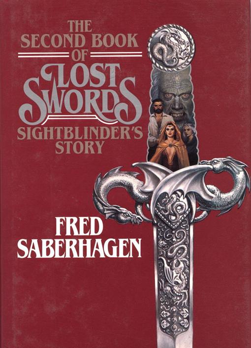 Saberhagen, Fred - Lost Swords 02 - Sightblinder's Story
