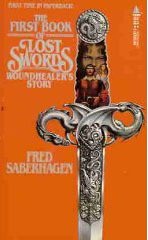 Saberhagen, Fred - Lost Swords 01 - Woundhealer's Story