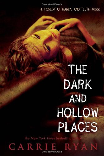 Ryan,Carrie - The Dark and Hollow Places