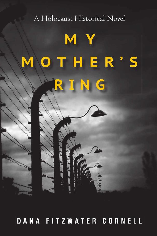 Cornell, Dana Fitzwater - My Mother's Ring: A Holocaust Historical Novel