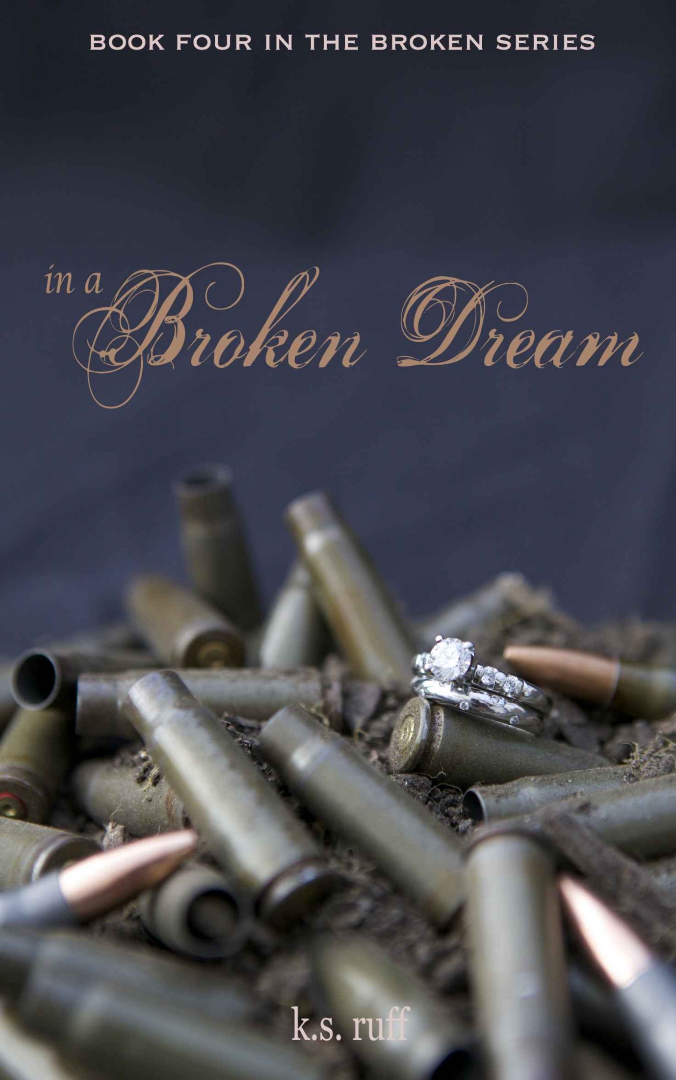Ruff, K.S - The Broken Series Book 04 - In a Broken Dream
