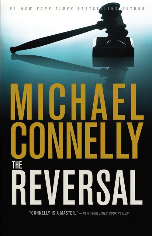 Connelly, Michael - Mickey Haller 03 - The Reversal