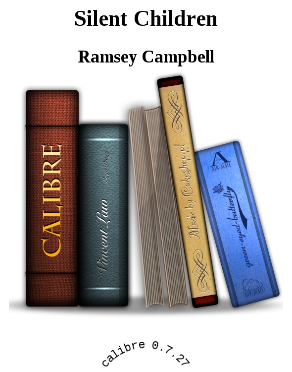 Campbell, Ramsey - Silent Children