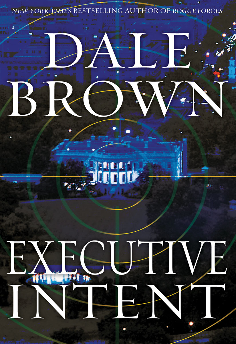 Brown, Dale - Executive Intent