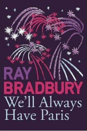 Bradbury, Ray - We'll Always Have Paris