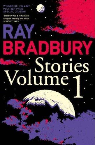 Bradbury, Ray - Stories, Volume 1