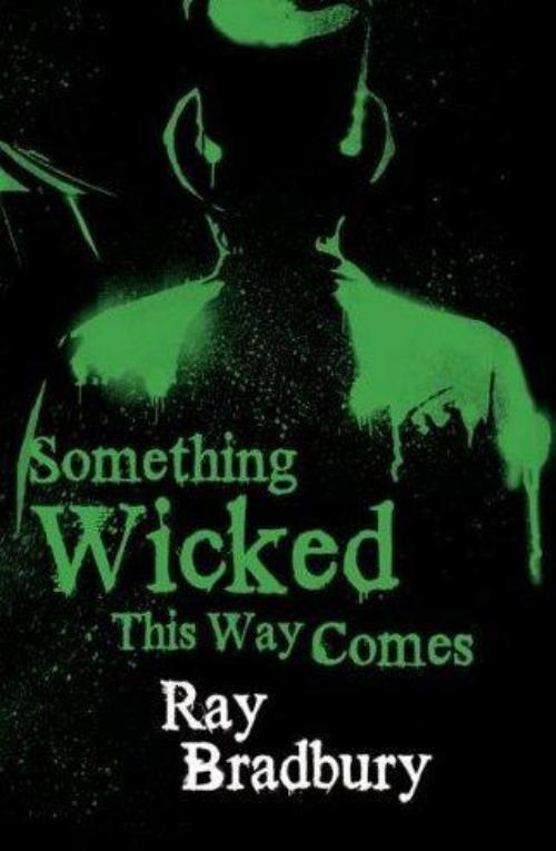 Bradbury, Ray - Something Wicked This Way Comes