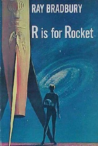 Bradbury, Ray - R is for Rocket