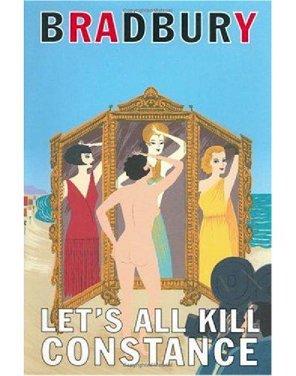 Bradbury, Ray - Let's All Kill Constance