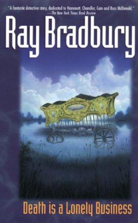 Bradbury, Ray - Death is a Lonely Business