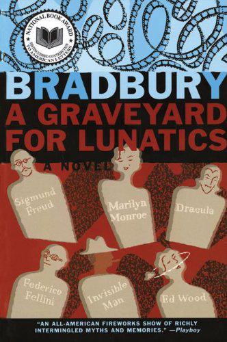 Bradbury, Ray - A Graveyard for Lunatics