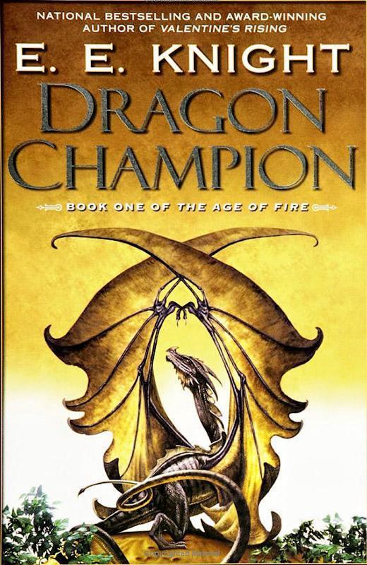 Knight, E.E - Age of Fire 01 - Dragon Champion
