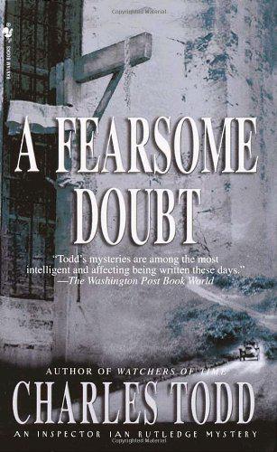 Todd, Charles - Ian Rutledge 06 - A Fearsome Doubt