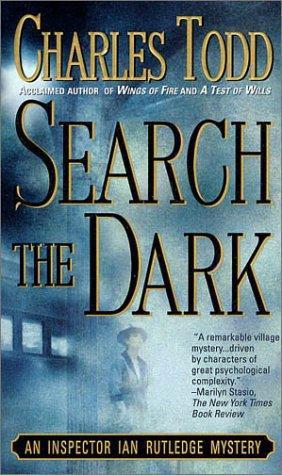 Todd, Charles - Ian Rutledge 03 - Search the Dark