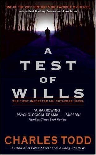 Todd, Charles - Ian Rutledge 01 - A Test of Wills