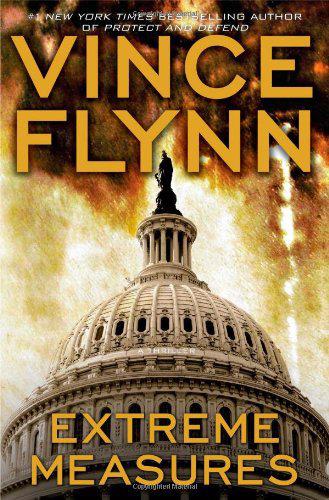 Flynn,Vince - Extreme Measures: A Thriller
