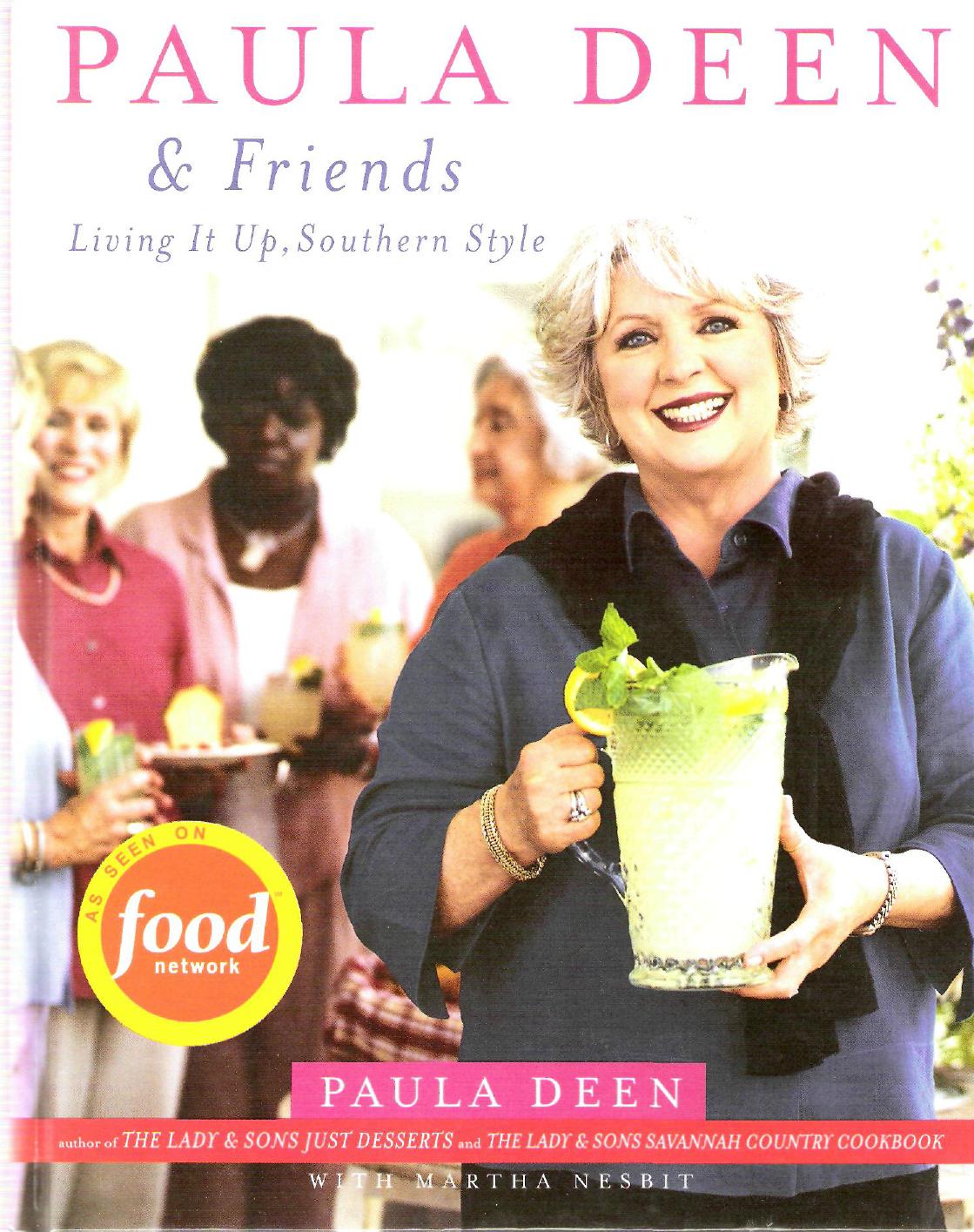 Deen, Paula - Paula Deen & Friends Living It Up Southern Style [Cookbook]
