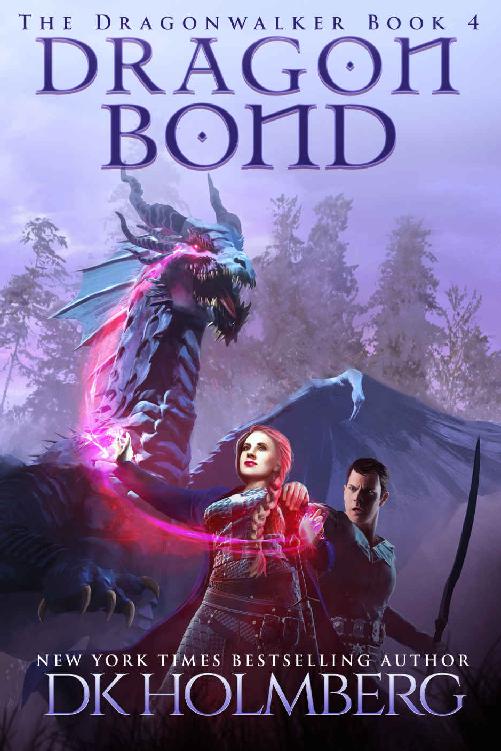 Holmberg, D K - The Dragonwalker 04 - Dragon Bond