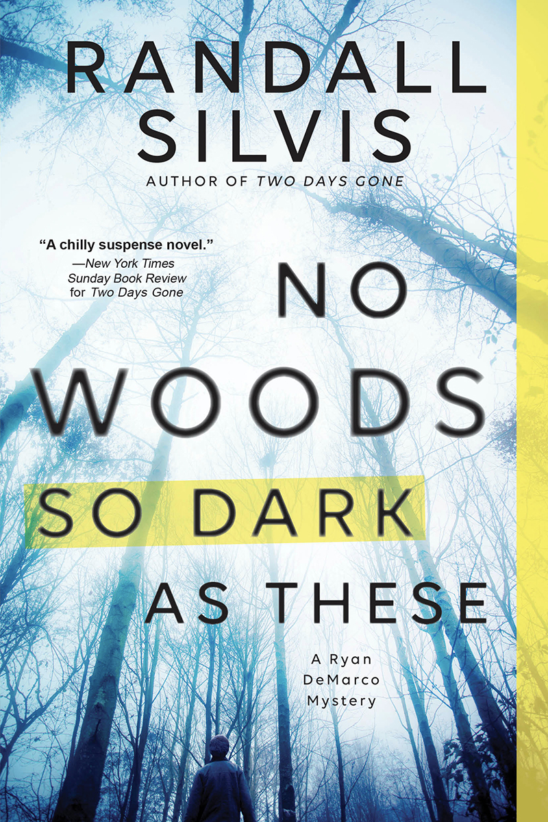 Silvis, Randall - Ryan DeMarco 04 -No Woods So Dark As These