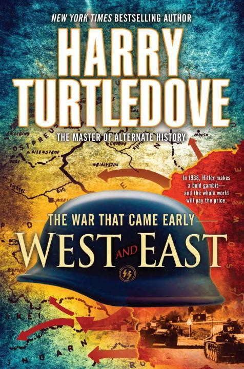 Turtledove, Harry - The War That Came Early 02 - West and East
