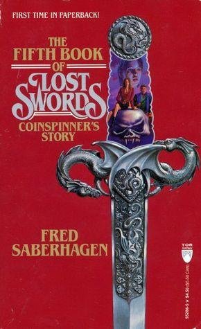 Saberhagen, Fred - Lost Swords 05 - Coinspinner’s Story