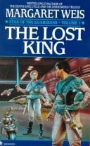 Weis, Margaret - Star of the Guardians 01 - The Lost King