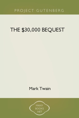 Twain, Mark - The 30,000 Bequest