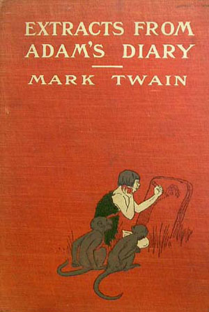 Twain, Mark - Extracts From Adam's Diary
