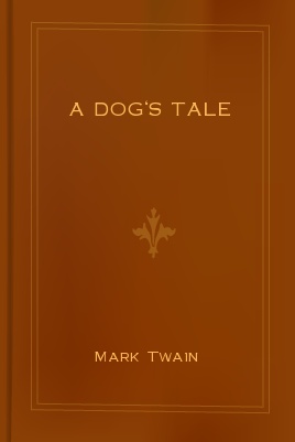 Twain, Mark - A Dog's Tale