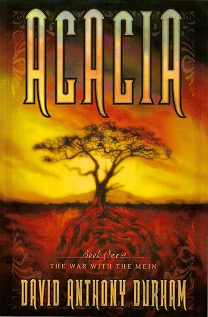 Durham, David Anthony - The Acacia Trilogy 01 - Acacia