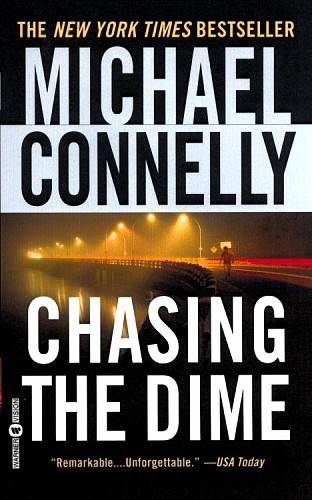 Connelly, Michael - Chasing the Dime