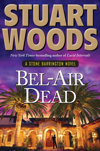 Woods, Stuart - Stone Barrington 20 - Bel-Air Dead