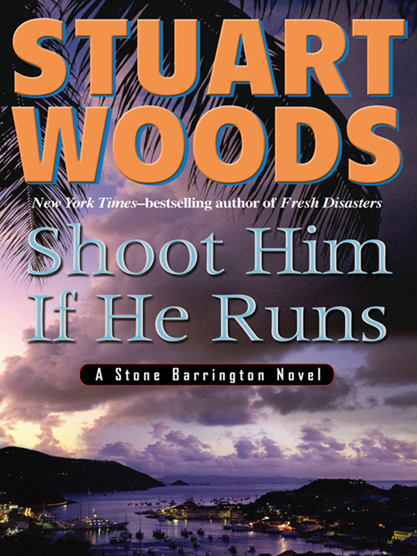 Woods, Stuart - Stone Barrington 14 - Shoot Him If He Runs