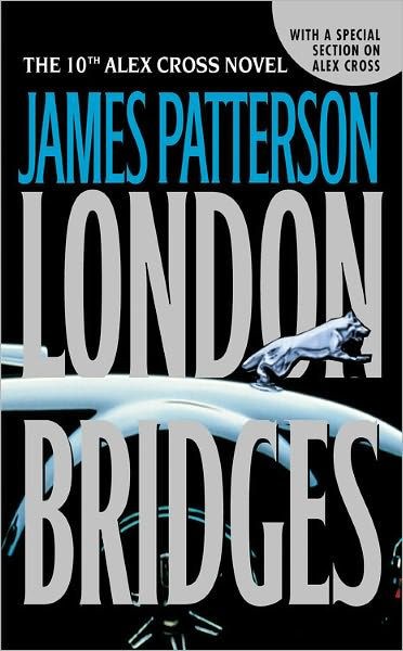 Patterson, James - Alex Cross - 10 - London Bridges