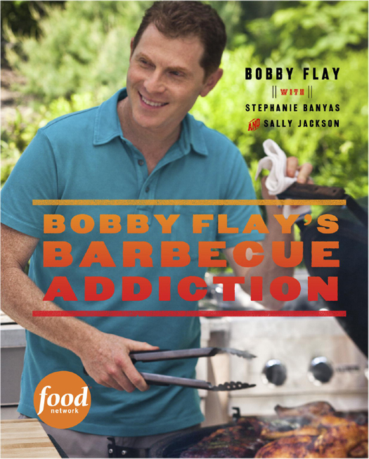 Flay, Bobby - Bobby Flay's Barbecue Addiction [Cookbook]