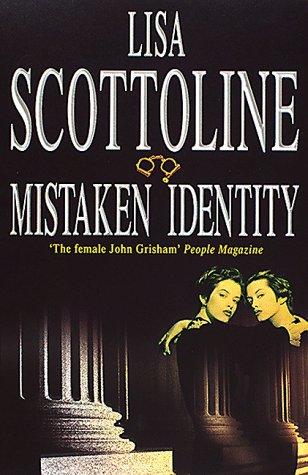 Scottoline, Lisa - Mistaken Identity