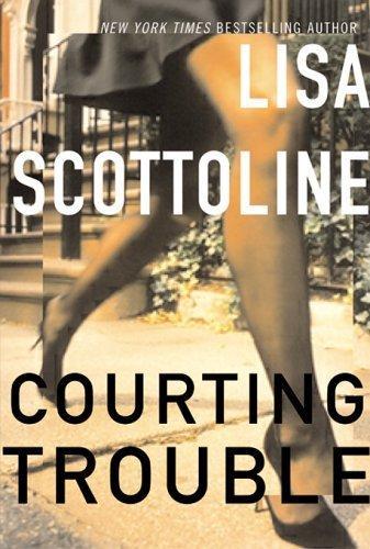 Scottoline, Lisa - Courting Trouble