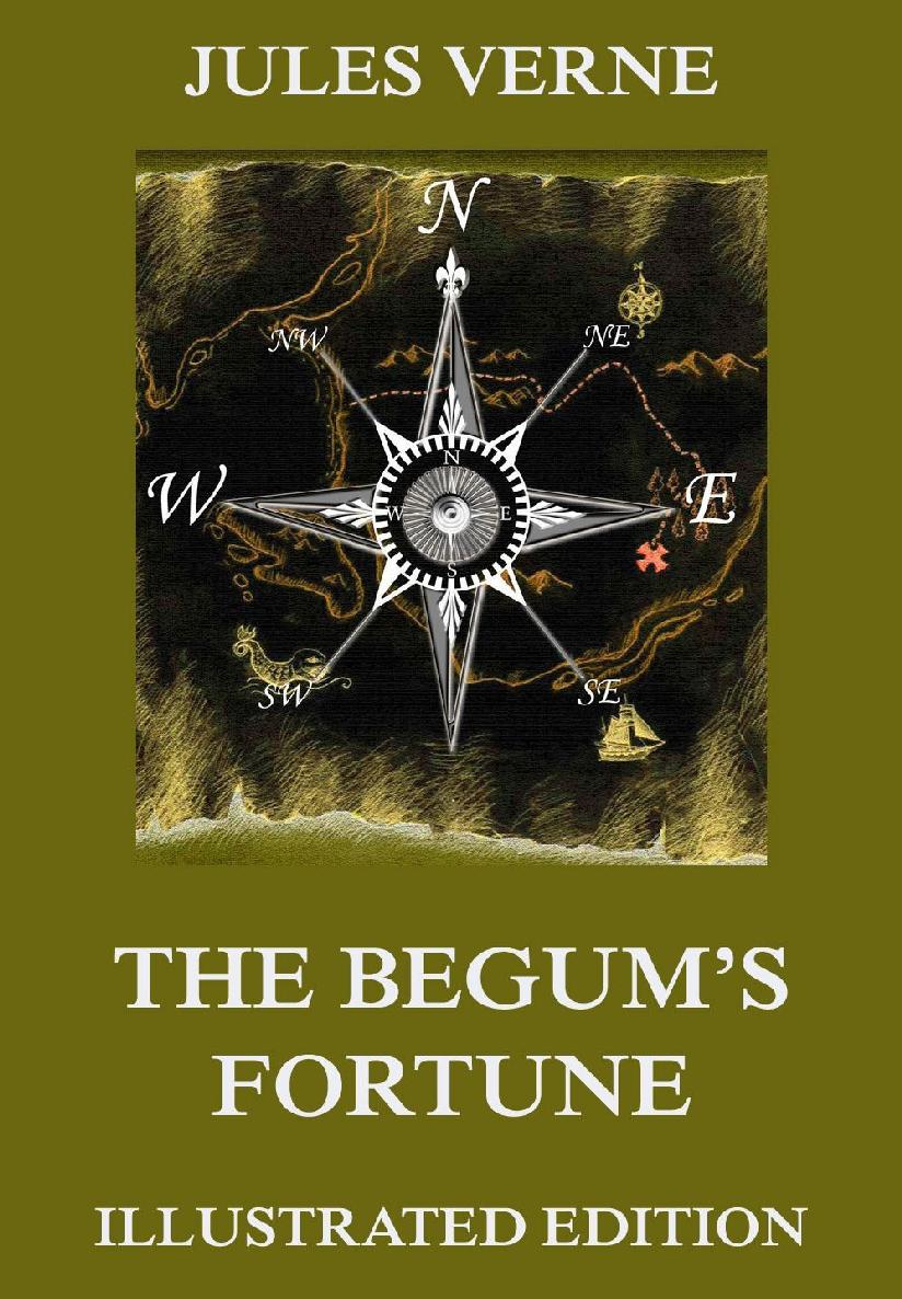 Verne, Jules - The Begum's Fortune