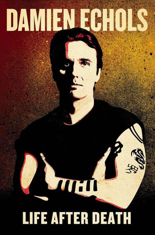 Echols, Damien - Life After Death: The Shocking True Story of a Innocent Man on Death Row