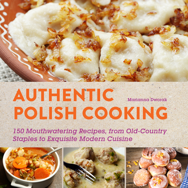 Dworak, Marianna - Authentic Polish Cooking