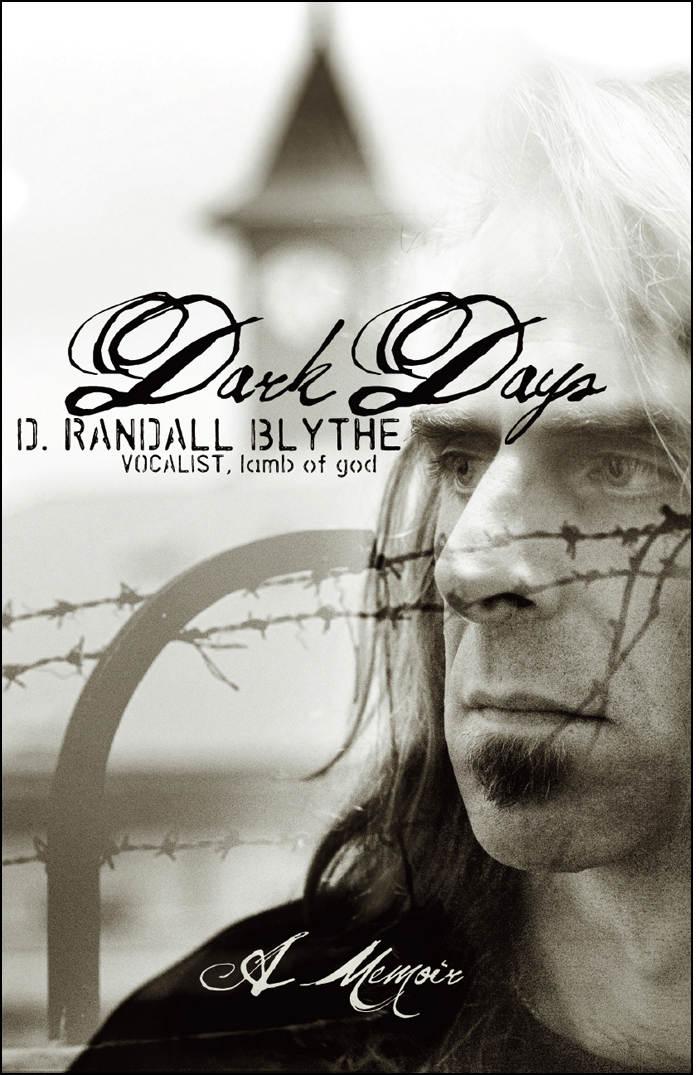 Blythe, D. Randall - Dark Days: A Memoir