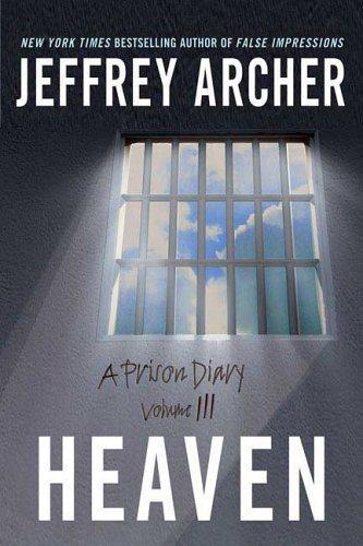 Archer, Jeffrey - Prison Diary 03 - Heaven