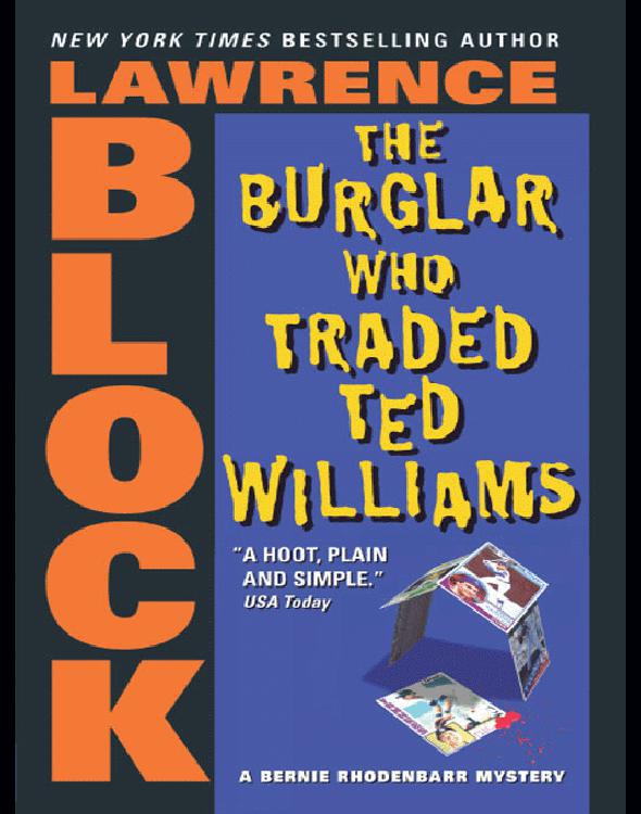 Block, Lawrence - The Burglar Who Traded Ted Williams