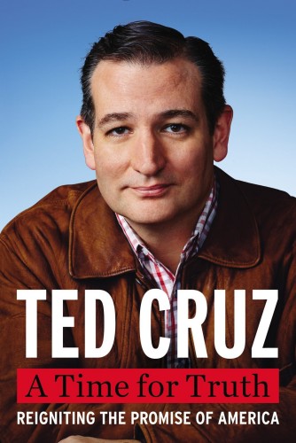 Cruz, Ted - A Time for Truth