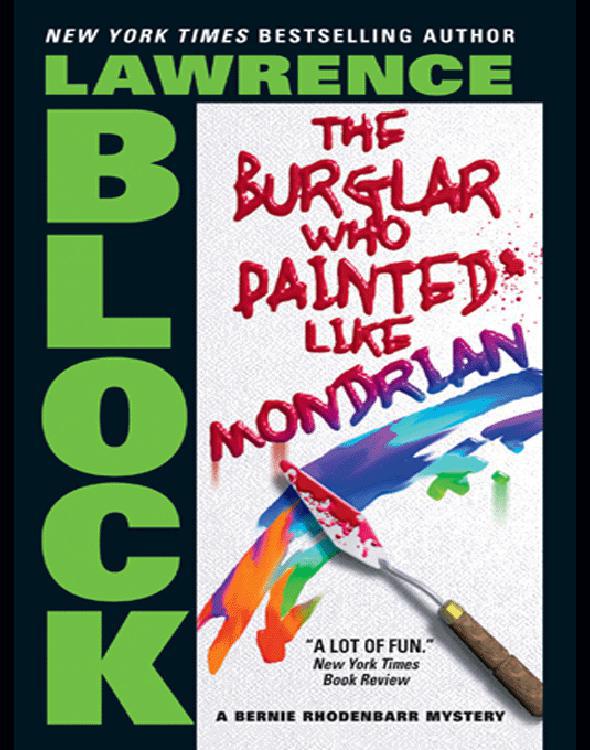 Block, Lawrence - The Burglar Who Painted Like Mondrian